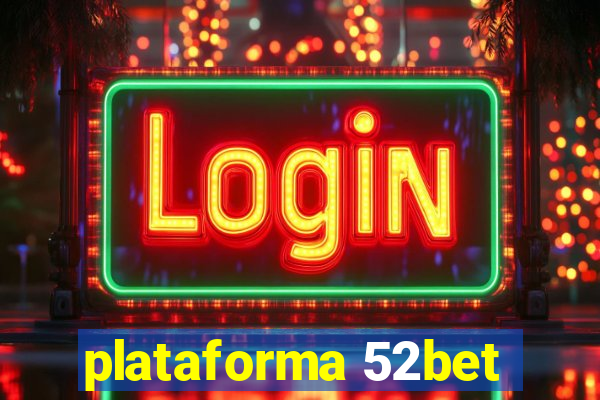 plataforma 52bet